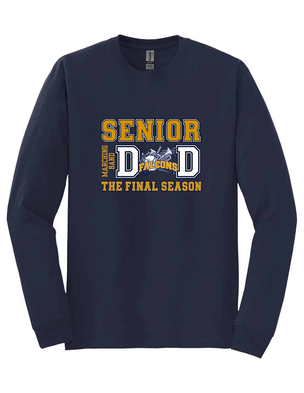 SBHS Senior Marching Band Dad Long Sleeve T-Shirt